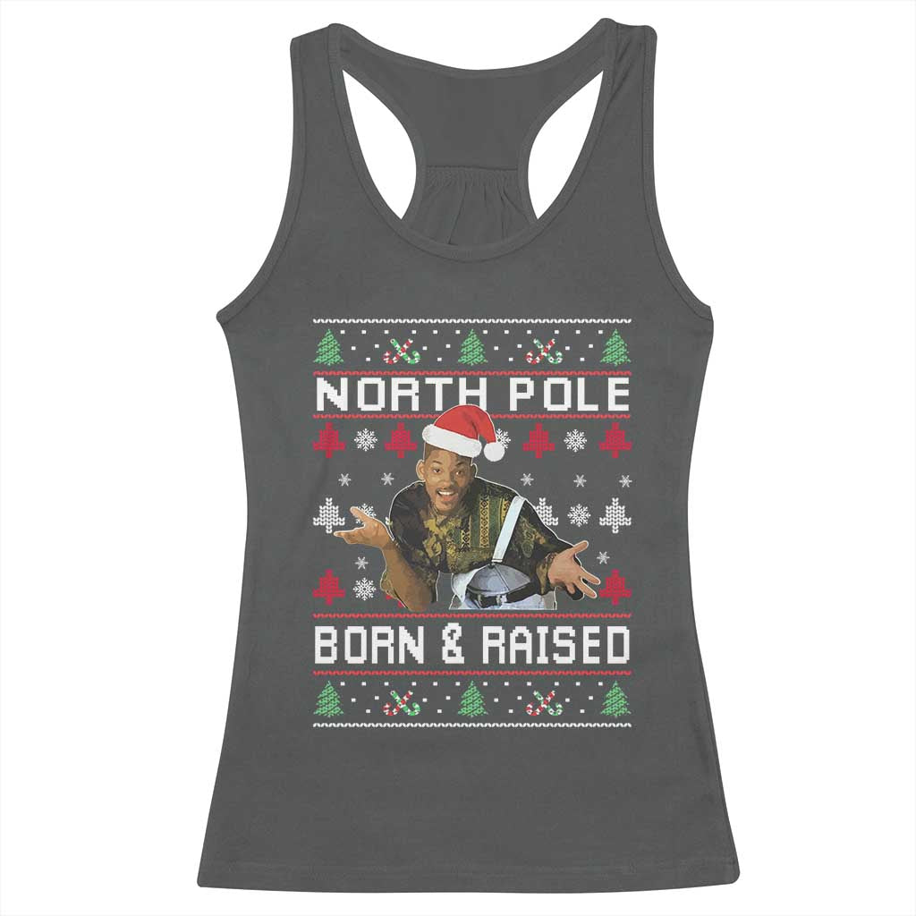Funny Ugly Christmas Racerback Tank Top Fresh North Pole Born and Raised Prince TS10 Dark Heather Print Your Wear