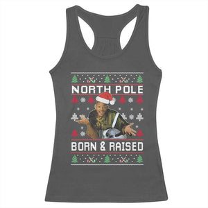 Funny Ugly Christmas Racerback Tank Top Fresh North Pole Born and Raised Prince TS10 Dark Heather Print Your Wear