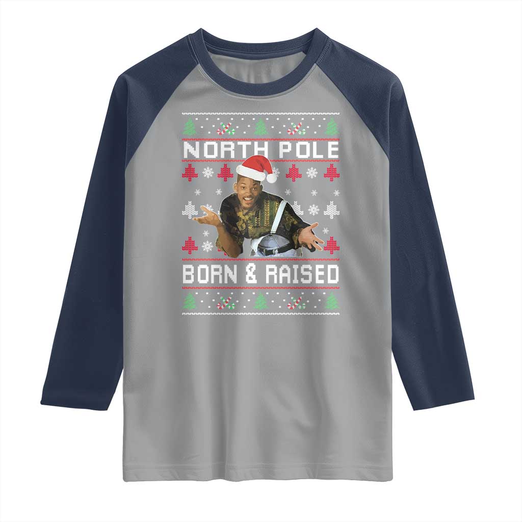 Funny Ugly Christmas Raglan Shirt Fresh North Pole Born and Raised Prince TS10 Sport Gray Navy Print Your Wear