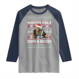 Funny Ugly Christmas Raglan Shirt Fresh North Pole Born and Raised Prince TS10 Sport Gray Navy Print Your Wear