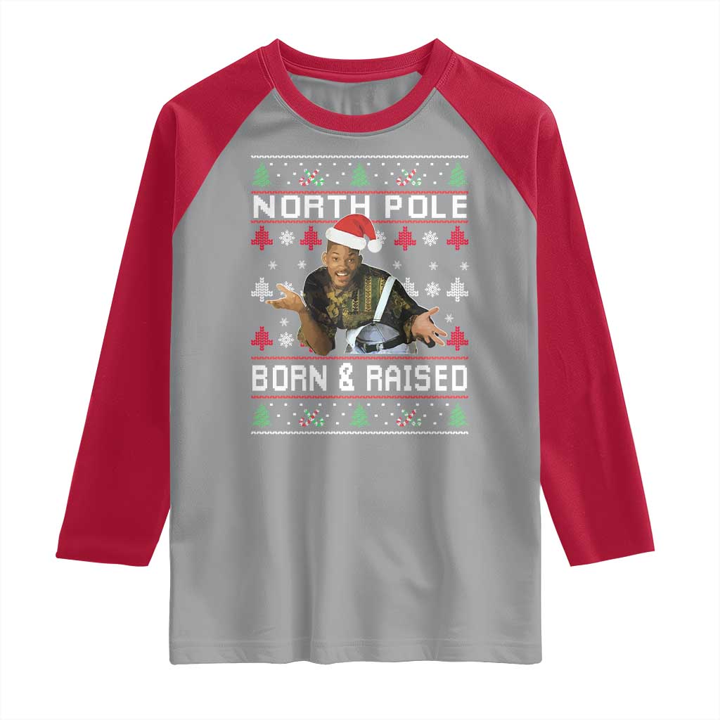 Funny Ugly Christmas Raglan Shirt Fresh North Pole Born and Raised Prince TS10 Sport Gray Red Print Your Wear