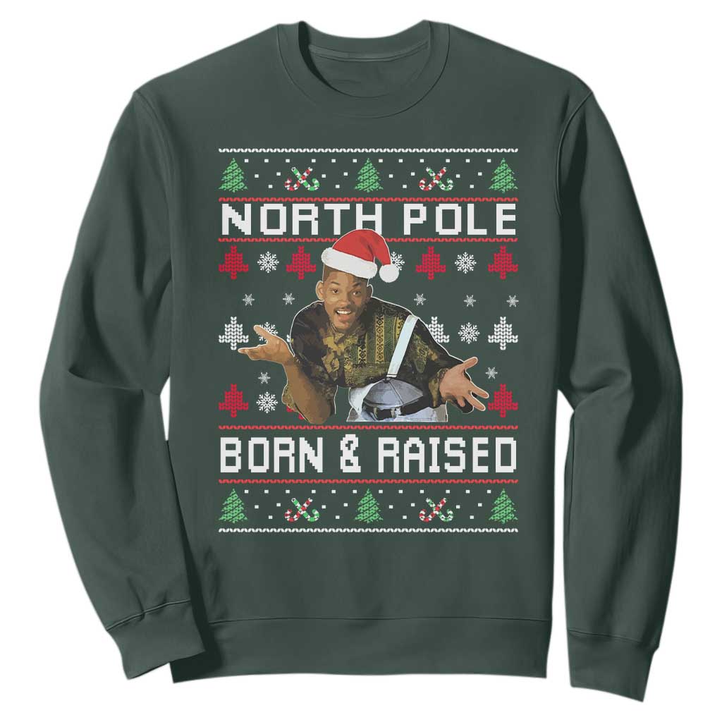 Funny Ugly Christmas Sweatshirt Fresh North Pole Born and Raised Prince TS10 Dark Forest Green Print Your Wear