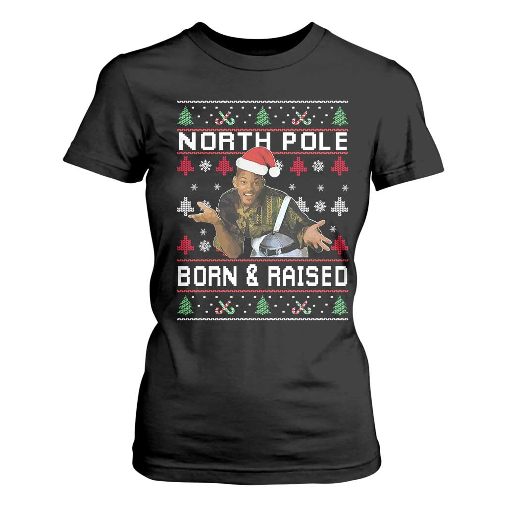 Funny Ugly Christmas T Shirt For Women Fresh North Pole Born and Raised Prince TS10 Black Print Your Wear