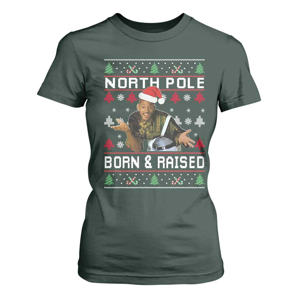 Funny Ugly Christmas T Shirt For Women Fresh North Pole Born and Raised Prince TS10 Dark Forest Green Print Your Wear