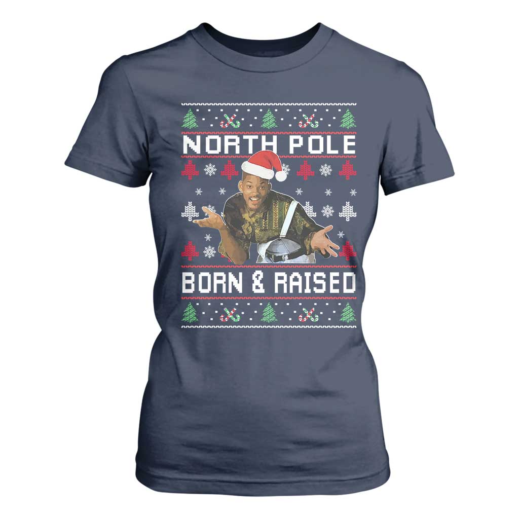 Funny Ugly Christmas T Shirt For Women Fresh North Pole Born and Raised Prince TS10 Navy Print Your Wear