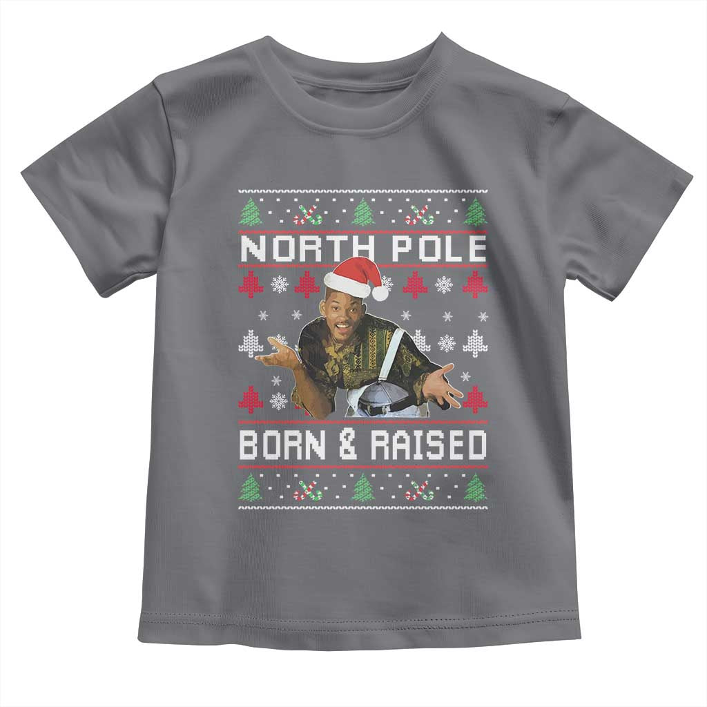 Funny Ugly Christmas Toddler T Shirt Fresh North Pole Born and Raised Prince TS10 Charcoal Print Your Wear