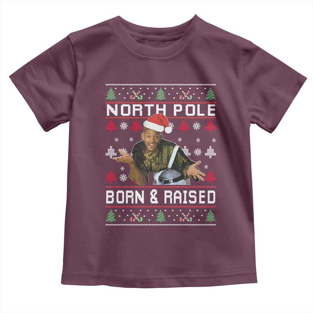 Funny Ugly Christmas Toddler T Shirt Fresh North Pole Born and Raised Prince TS10 Maroon Print Your Wear