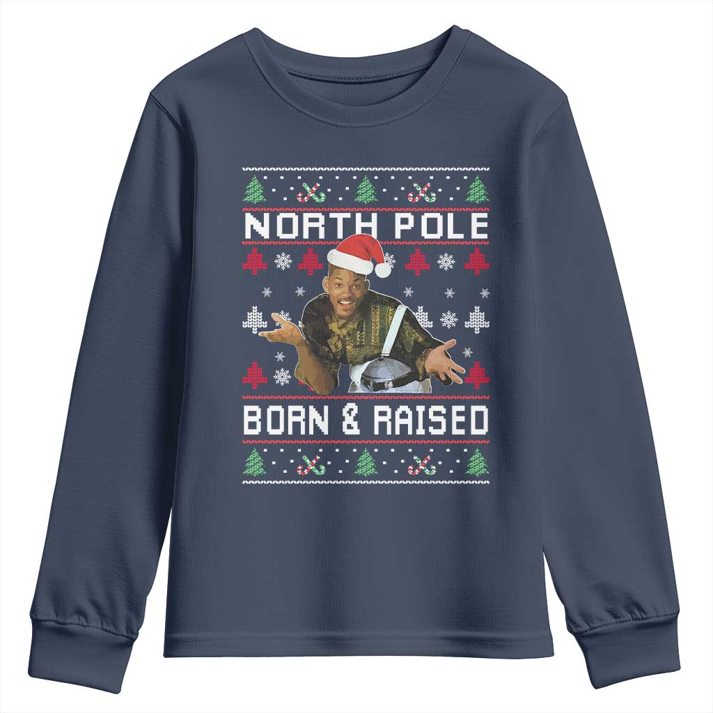 Funny Ugly Christmas Youth Sweatshirt Fresh North Pole Born and Raised Prince TS10 Navy Print Your Wear