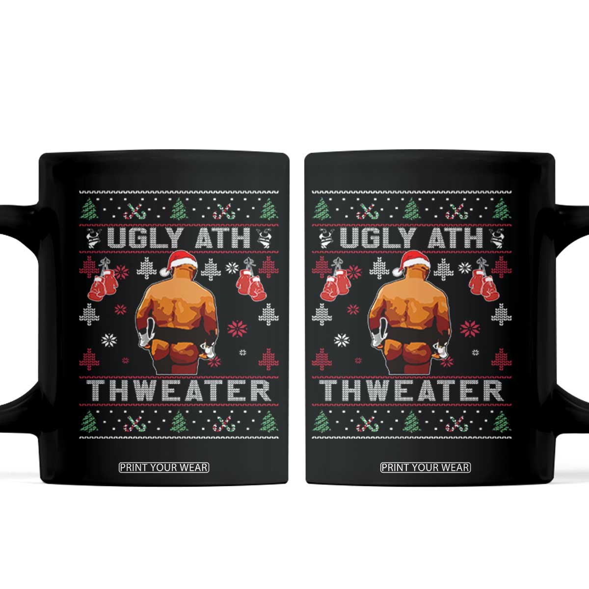 Funny Christmas Coffee Mug Merry Chrithmith Ugly Ath Thweater Tyson TS10 Black Print Your Wear
