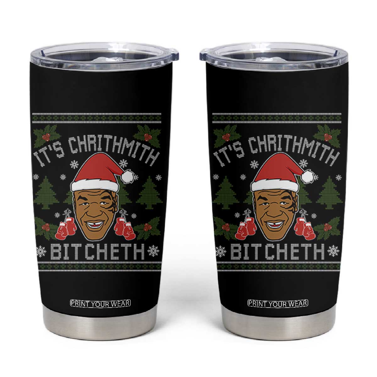 Funny Christmas Tumbler Cup Merry Chrithmith Ath Thweater Tyson Professional Boxer Ugly Xmas TS10 Black Print Your Wear