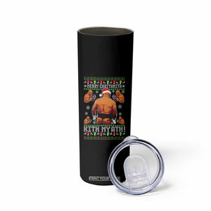 Merry Chrithmith Kith My Ath Funny Ugly Christmas Skinny Tumbler TS10 Print Your Wear