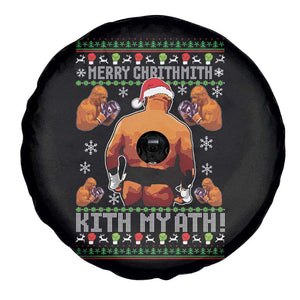 Merry Chrithmith Kith My Ath Funny Ugly Christmas Spare Tire Cover TS10 Print Your Wear