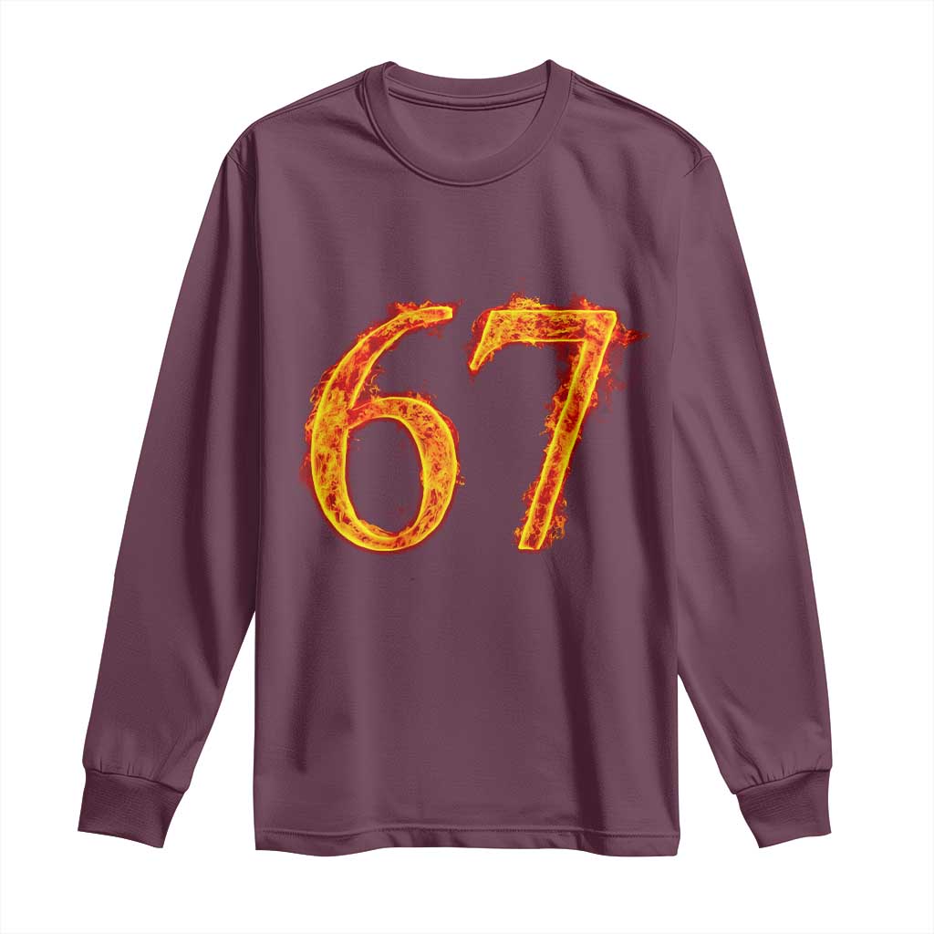 Fire Flame Number 67 Long Sleeve Shirt Funny Six Seven Gen Alpha Slang Meme Sports Team Jersey TS10 Maroon Print Your Wear