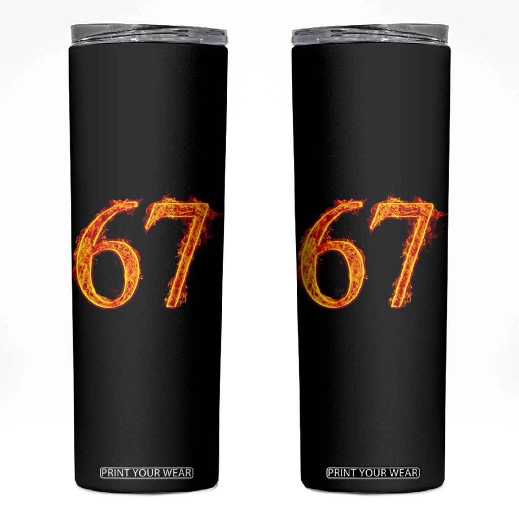Fire Flame Number 67 Skinny Tumbler Funny Six Seven Gen Alpha Slang Meme Sports Team Jersey TS10 Black Print Your Wear