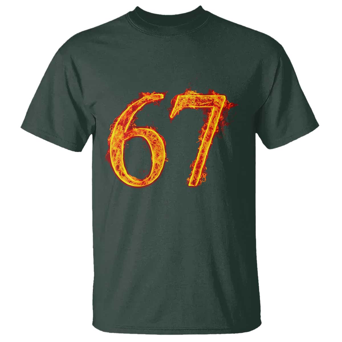 Fire Flame Number 67 T Shirt Funny Six Seven Gen Alpha Slang Meme Sports Team Jersey TS10 Dark Forest Green Print Your Wear