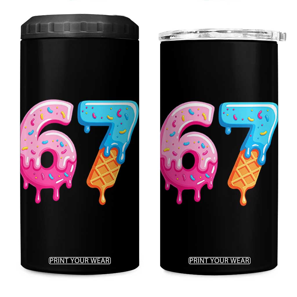 67 Ice Cream Drip Meme 4 in 1 Can Cooler Tumbler Funny Six Seven Gen Alpha Slang TS10 One Size: 16 oz Black Print Your Wear