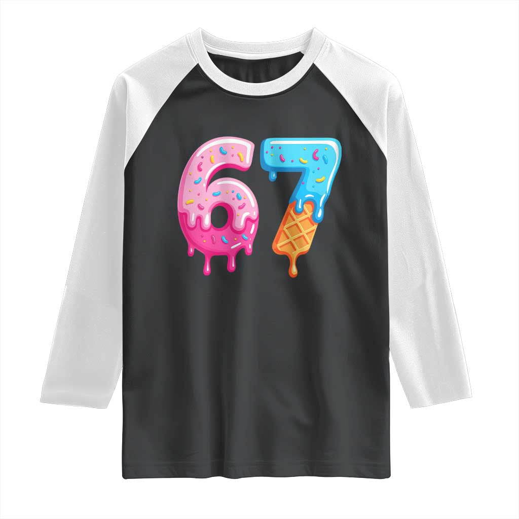67 Ice Cream Drip Meme Raglan Shirt Funny Six Seven Gen Alpha Slang TS10 Black White Print Your Wear