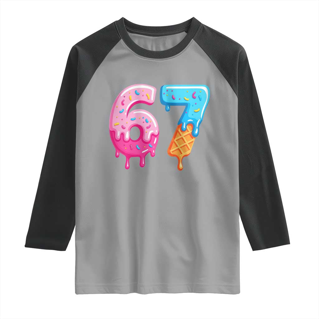 67 Ice Cream Drip Meme Raglan Shirt Funny Six Seven Gen Alpha Slang TS10 Sport Gray Black Print Your Wear