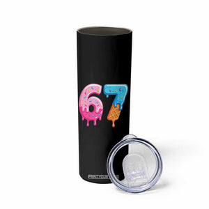67 Ice Cream Drip Meme Skinny Tumbler Funny Six Seven Gen Alpha Slang TS10 Print Your Wear