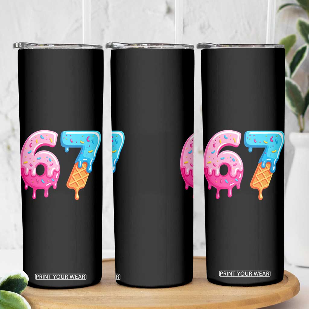 67 Ice Cream Drip Meme Skinny Tumbler Funny Six Seven Gen Alpha Slang TS10 Print Your Wear