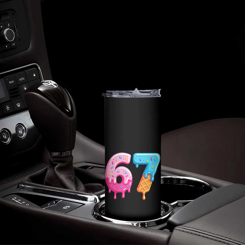 67 Ice Cream Drip Meme Skinny Tumbler Funny Six Seven Gen Alpha Slang TS10 Print Your Wear