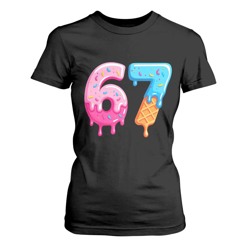 67 Ice Cream Drip Meme T Shirt For Women Funny Six Seven Gen Alpha Slang TS10 Black Print Your Wear