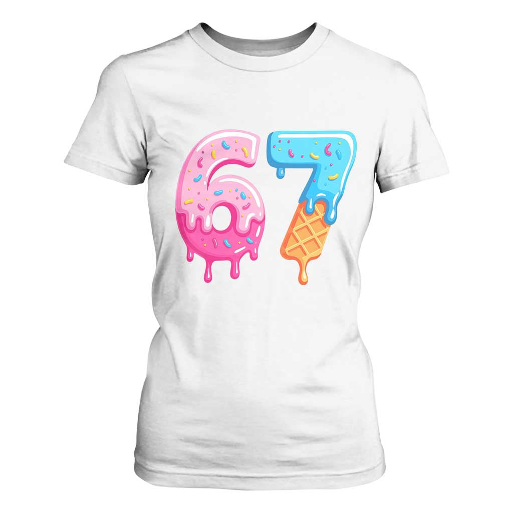 67 Ice Cream Drip Meme T Shirt For Women Funny Six Seven Gen Alpha Slang TS10 White Print Your Wear
