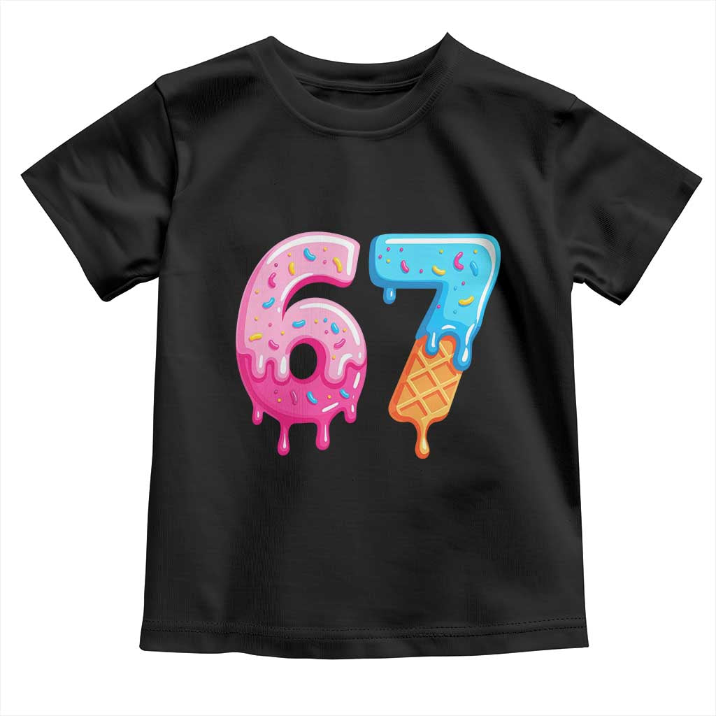 67 Ice Cream Drip Meme Toddler T Shirt Funny Six Seven Gen Alpha Slang TS10 Black Print Your Wear