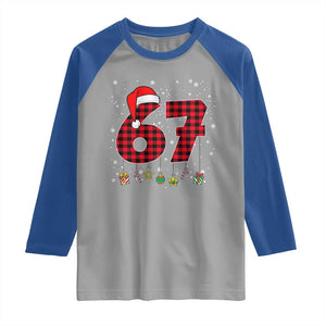 67 Christmas Raglan Shirt Funny Six Seven 6 7 Meme Gen Alpha Slang TS10 Sport Gray Royal Print Your Wear