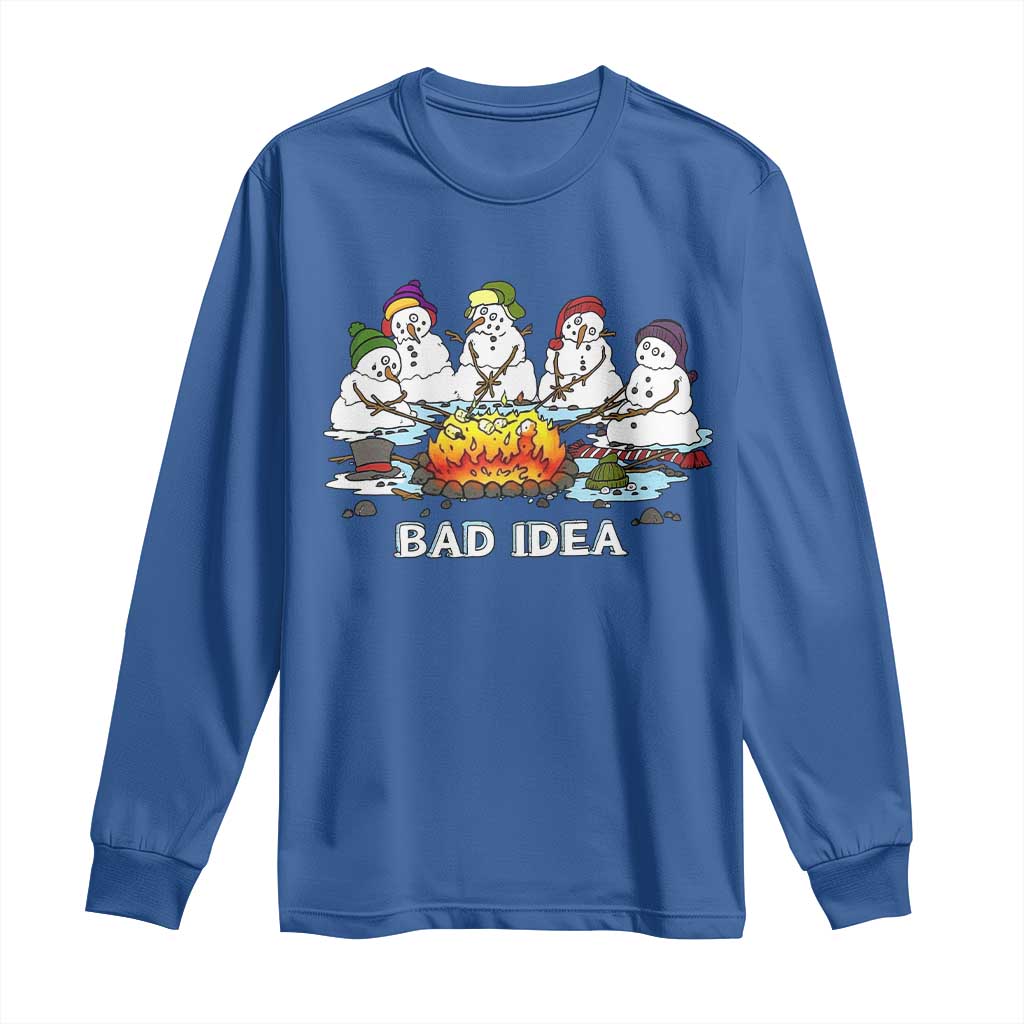 Christmas Snowman Campfire Long Sleeve Shirt Bad Idea Melting Snowman Family Roasting Marshmallows TS10 Royal Blue Print Your Wear