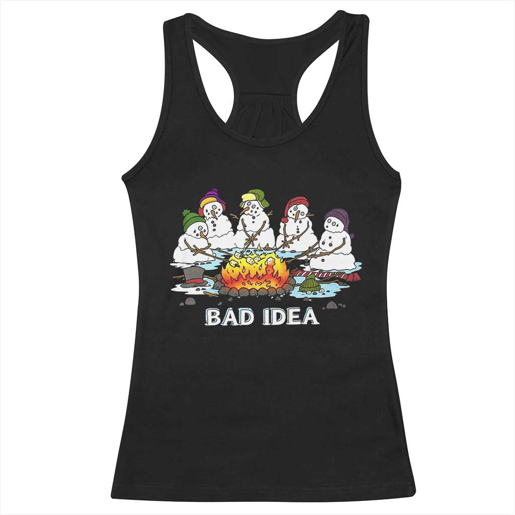 Christmas Snowman Campfire Racerback Tank Top Bad Idea Melting Snowman Family Roasting Marshmallows TS10 Black Print Your Wear