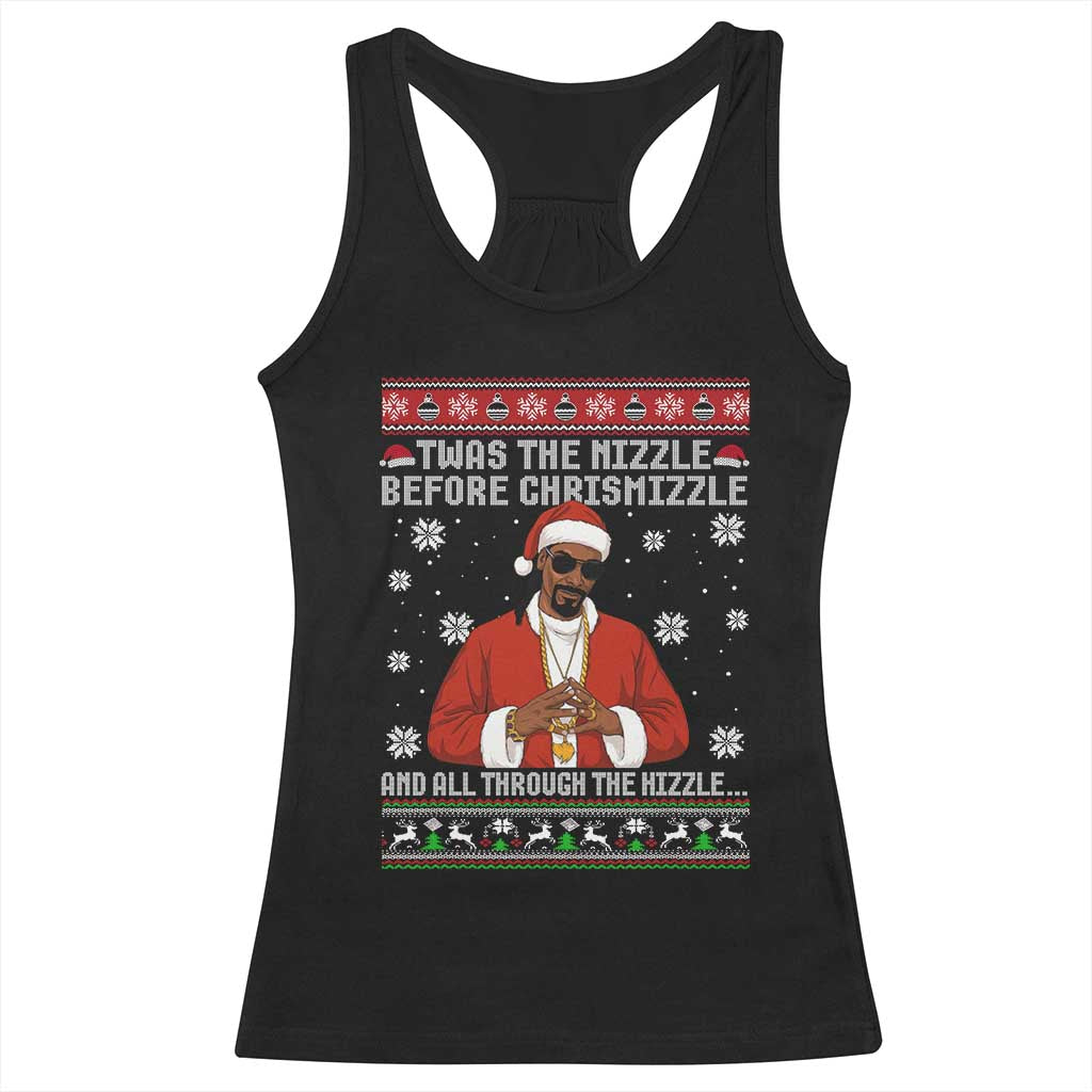 Funny Rapper Christmas Racerback Tank Top Gangsta Twas the Nizzle Before Chrismizzle Ugly Xmas TS10 Black Print Your Wear