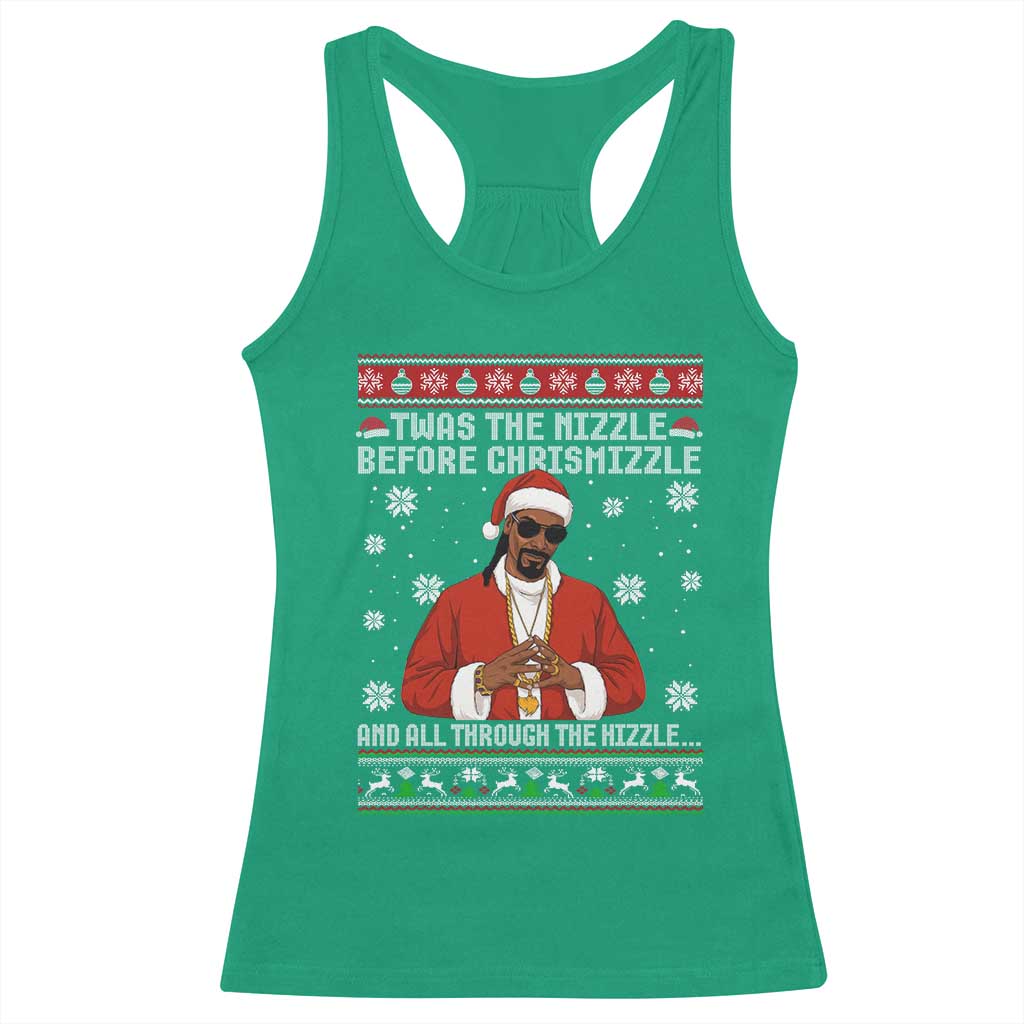 Funny Rapper Christmas Racerback Tank Top Gangsta Twas the Nizzle Before Chrismizzle Ugly Xmas TS10 Irish Green Print Your Wear