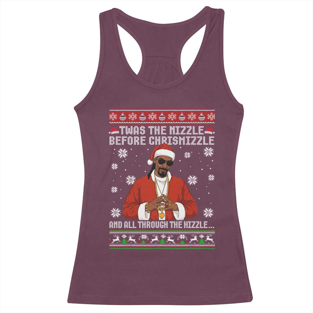Funny Rapper Christmas Racerback Tank Top Gangsta Twas the Nizzle Before Chrismizzle Ugly Xmas TS10 Maroon Print Your Wear