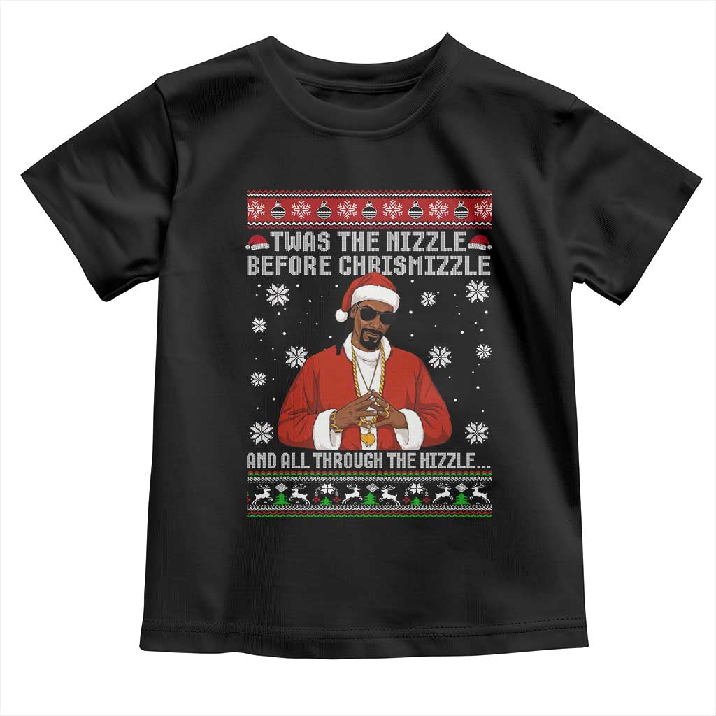 Funny Rapper Christmas Toddler T Shirt Gangsta Twas the Nizzle Before Chrismizzle Ugly Xmas TS10 Black Print Your Wear