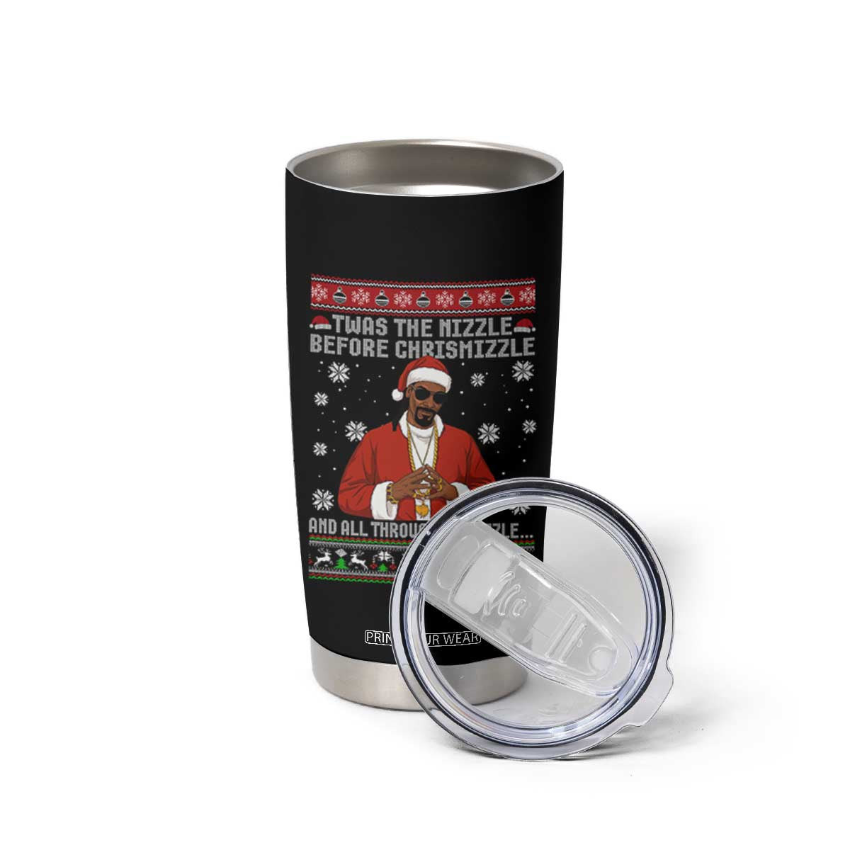 Funny Rapper Christmas Tumbler Cup Gangsta Twas the Nizzle Before Chrismizzle Ugly Xmas TS10 Print Your Wear