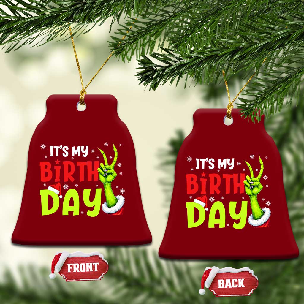 It's My Birthday Christmas Ceramic Ornament Funny Bday Xmas TS10 Print Your Wear