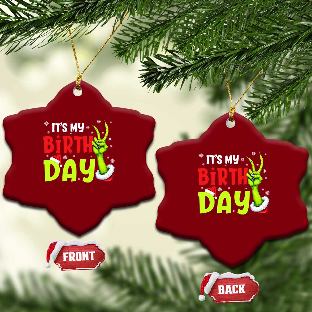It's My Birthday Christmas Ceramic Ornament Funny Bday Xmas TS10 Print Your Wear