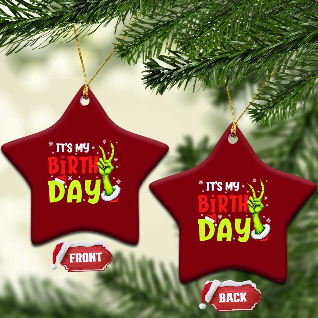 It's My Birthday Christmas Ceramic Ornament Funny Bday Xmas TS10 Print Your Wear