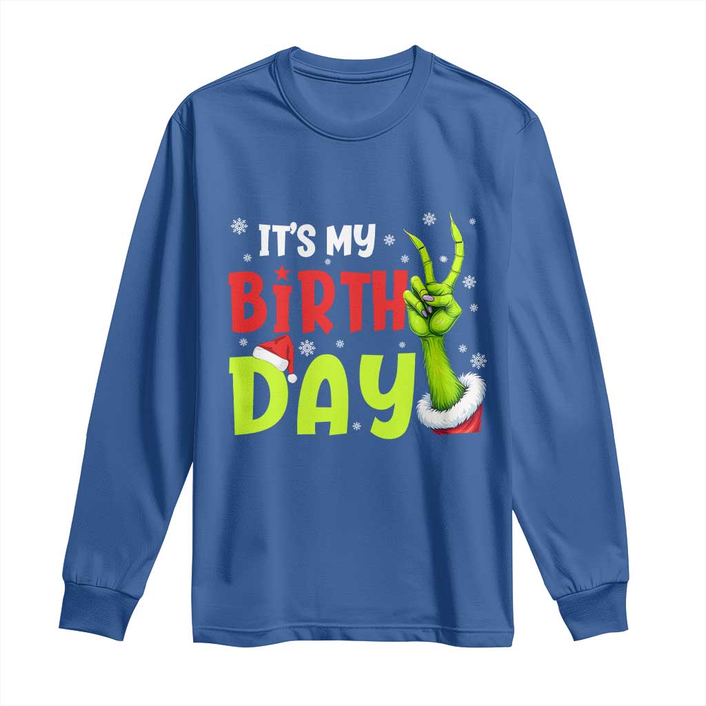 It's My Birthday Christmas Long Sleeve Shirt Funny Bday Xmas TS10 Royal Blue Print Your Wear