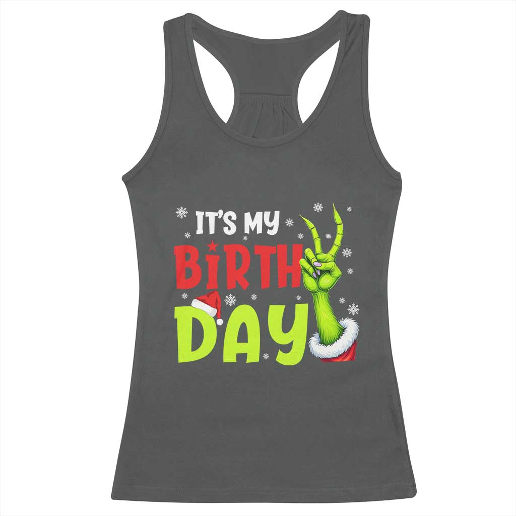 It's My Birthday Christmas Racerback Tank Top Funny Bday Xmas TS10 Dark Heather Print Your Wear
