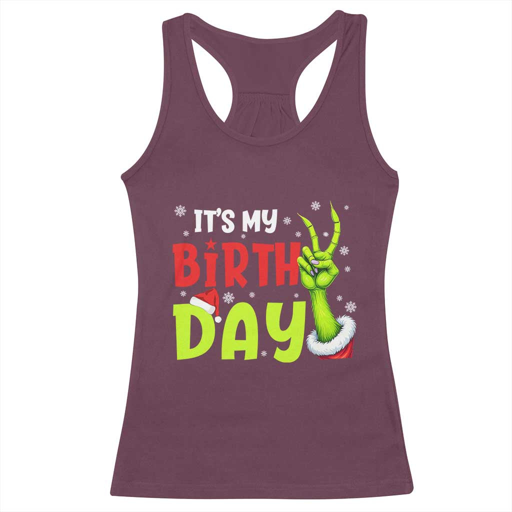 It's My Birthday Christmas Racerback Tank Top Funny Bday Xmas TS10 Maroon Print Your Wear
