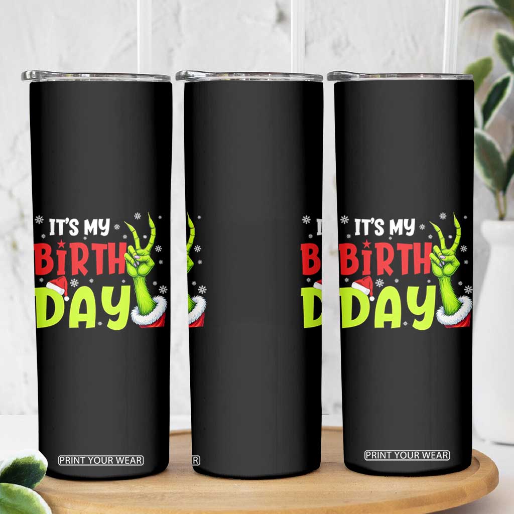 It's My Birthday Christmas Skinny Tumbler Funny Bday Xmas TS10 Print Your Wear