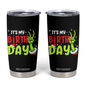 It's My Birthday Christmas Tumbler Cup Funny Bday Xmas TS10 Black Print Your Wear