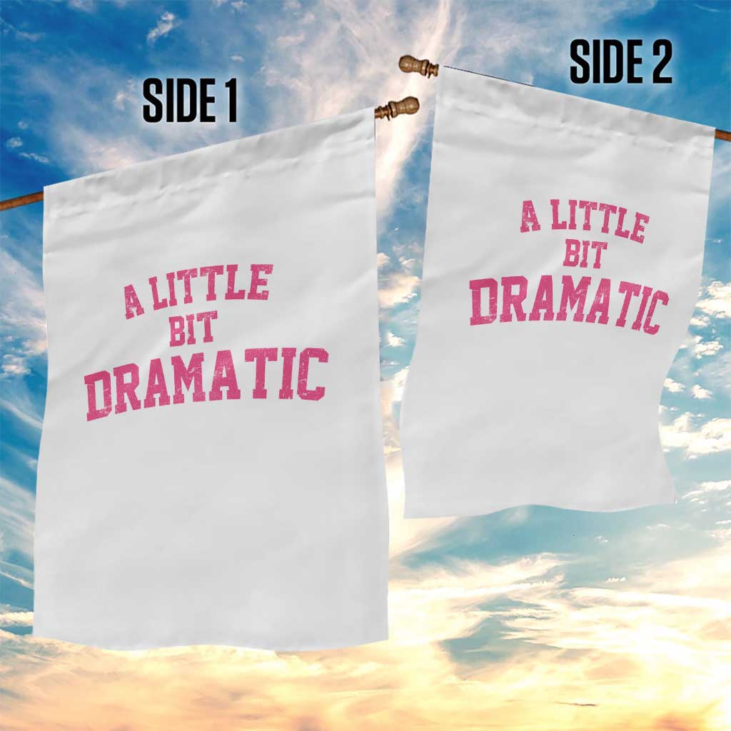 A Little Bit Dramatic Garden Flag Funny Regina Costume TS10 Print Your Wear