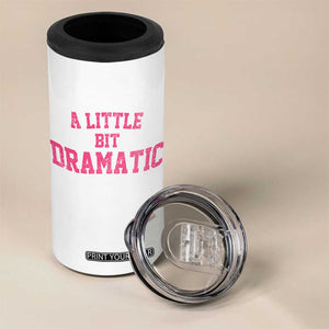 A Little Bit Dramatic 4 in 1 Can Cooler Tumbler Funny Regina Costume TS10 Print Your Wear