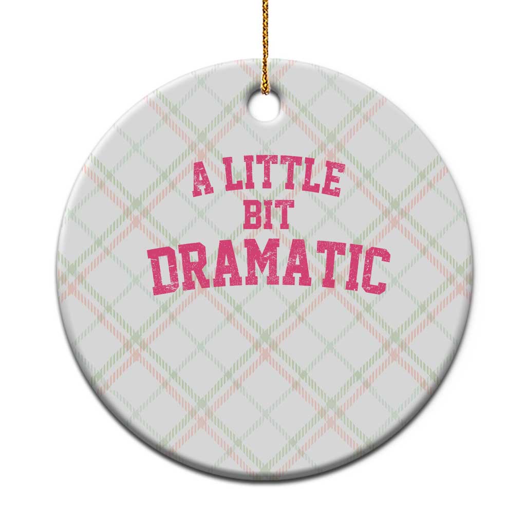 A Little Bit Dramatic Ceramic Ornament Funny Regina Costume TS10 1pc Christmas Plaid Print Your Wear