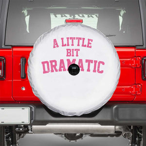 A Little Bit Dramatic Spare Tire Cover Funny Regina Costume TS10 White Print Your Wear