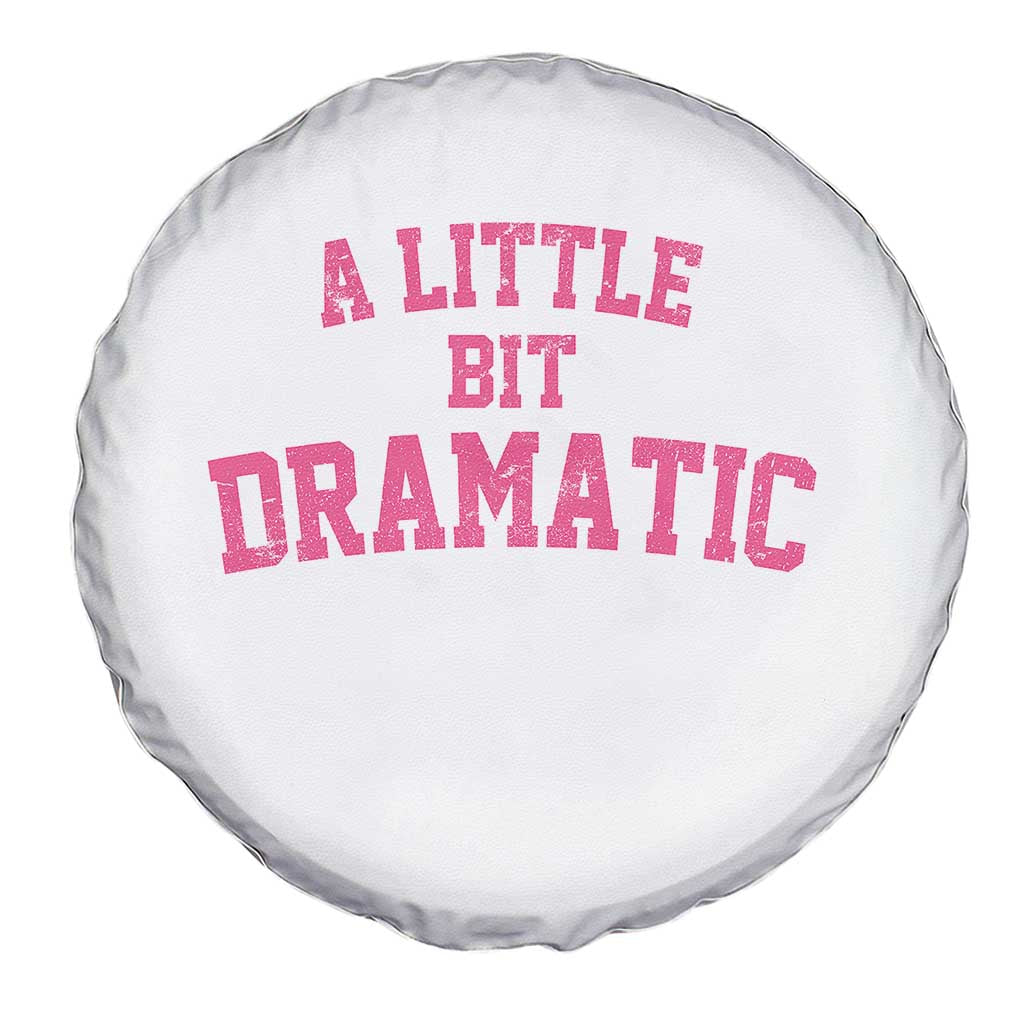 A Little Bit Dramatic Spare Tire Cover Funny Regina Costume TS10 Print Your Wear