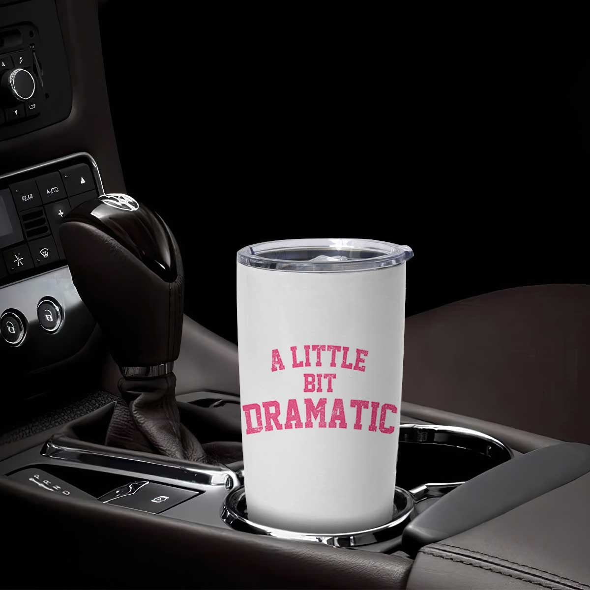 A Little Bit Dramatic Tumbler Cup Funny Regina Costume TS10 Print Your Wear